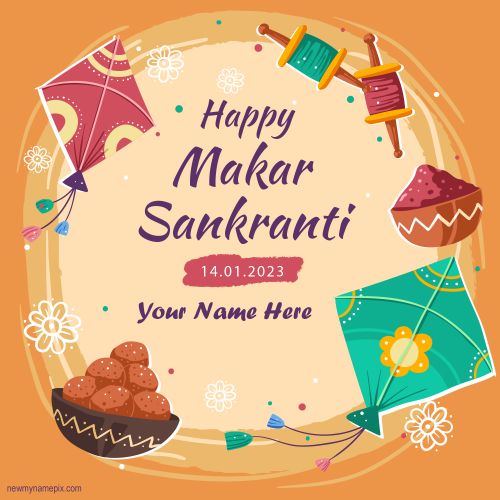 Makar Sankranti Festival Design Greeting Card Edit Your Name Wishes