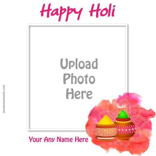 Latest Photo Maker Tool App Happy Holi Best Wishes Frame Create Free