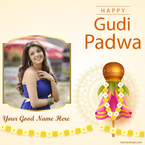 Happy Gudi Padwa Wishes With Name And Photo Create Card