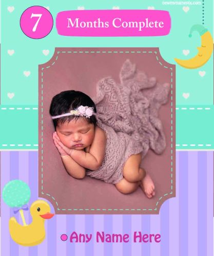 Online Edit Name With Photo 7 Months Complete Baby Girl / Boy