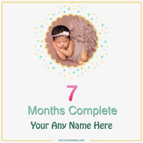 Baby 7 Months Template Edit Custom Name With Photo Generator