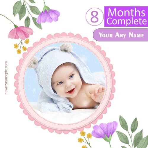 8 Months Complete Baby Name With Photo Frame Create Images
