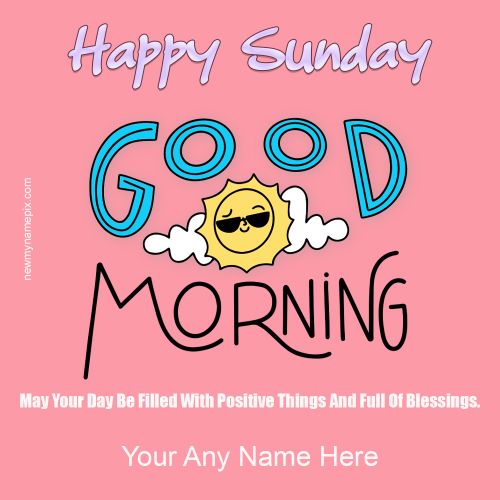Sunday Fresh Morning Wishes Photo Edit Online Card