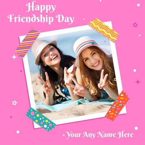 Easily Add Images With Name Edit Card Friendship Day Wishes