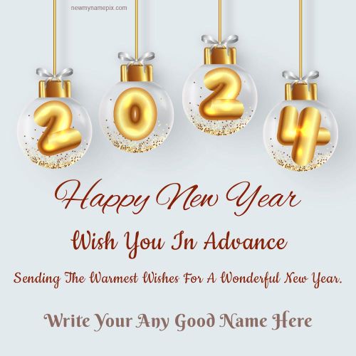 2024 New Year Celebration In Advance Wishes Best Quotes Pictures Edit Name