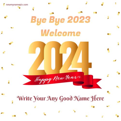Bye 2023 Happy New Year 2024 Wishes With Name Pictures Online
