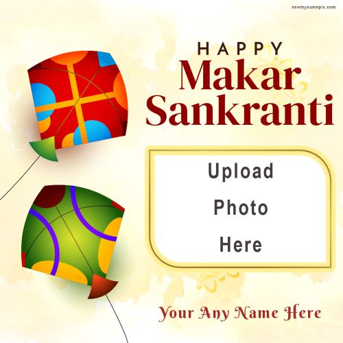 Makar Sankranti Wishes With Name And Photo Card 2024