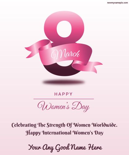 Happy Women's Day Greeting Card Create Custom Name Text