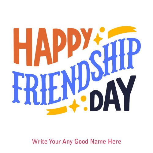 Best Friendship Day Photo Editing Custom Name Text Wishes Template