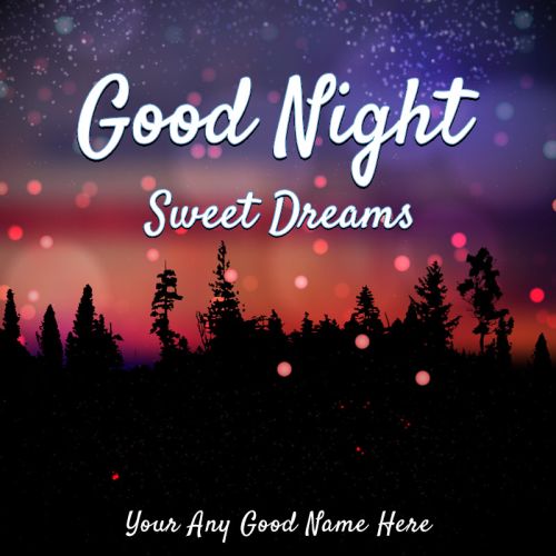 Good Night Sweet Dreams Wishes With Customize Name Image Create