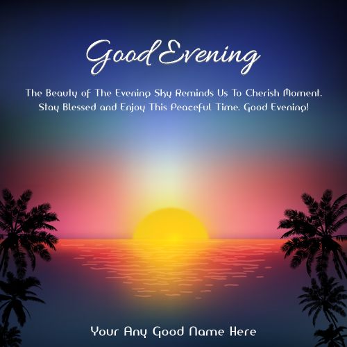 Good Evening Greeting Message Post Your Custom Name Write Wishes