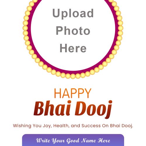 Bhai Dooj Wishes 2025 Frame Template Editing Online Custom Text With Photo