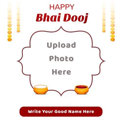 2025 Bhai Dooj Custom Text Editor Online Name With Photo Frame Wishes